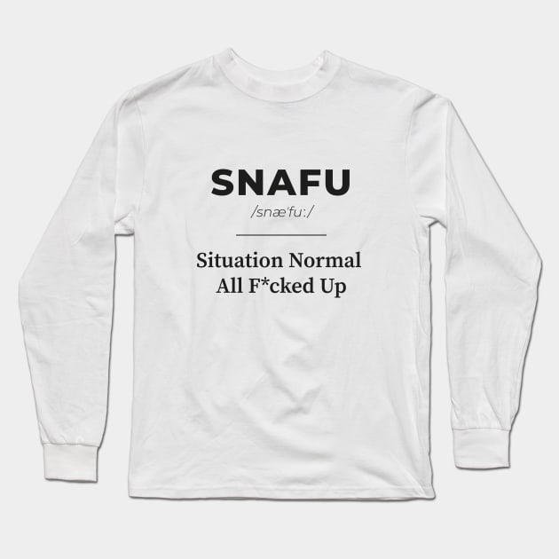 SNAFU - Situation Normal All F*cked Up | 2 Long Sleeve T-Shirt by Wiwy_design